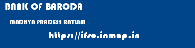 BANK OF BARODA  MADHYA PRADESH RATLAM    ifsc code
